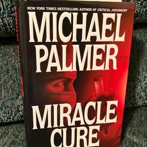 Author Michael Palmer wrote “Miracle Cure “